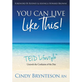 You Can Live Like This!: TEID Lifestyle - Paperback