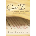 God Is ...: A Year-Long Biblical Journey Interacting with God - Paperback