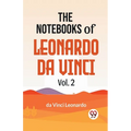 The Notebooks Of Leonardo Da Vinci Vol.2 - Paperback