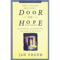 The Door of Hope: Recognizing and Resolving the Pains of Your Past (Revised) - Paperback