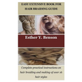 Easy Extensive Book for Hair Braiding Guide: Complete practical instructions on hair braiding and making of over 16 hair styles - Paperback
