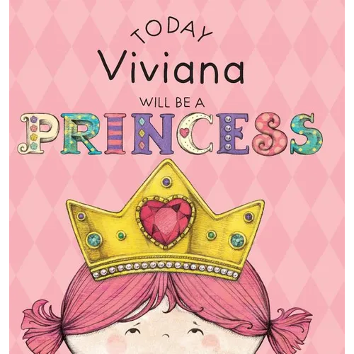 Today Viviana Will Be a Princess - Hardcover