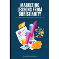 Marketing Lessons From Christianity - Paperback