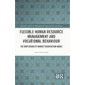 Flexible Human Resource Management and Vocational Behaviour: The Employability Market Orientation Model - Paperback