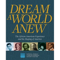 Dream a World Anew: The African American Experience and the Shaping of America - Paperback