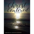 Christ Centered Prayers In Rhyme - Paperback