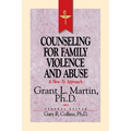 Resources for Christian Counseling: Counseling for Family Violence and Abuse (Grant Martin) - Paperback