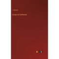 Essays on Cathedrals - Hardcover