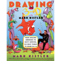 Drawing in 3-D with Mark Kistler: From Amazing Androids to Zesty Zephyrs, 333 Neat Things to Draw in 3-D - Paperback