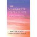 The Near-Death Experience: In the Light of Scientific Research and Rudolf Steiner's Spiritual Science - Paperback