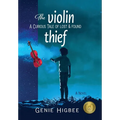 The Violin Thief: A Curious Tale of Lost & Found - Hardcover