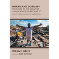 Hurricane Dorian-The Story of the Greatest and Deadliest Hurricane To: Impact the Bahamas in the Modern Era - Paperback