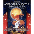 Astrotheology & Shamanism: Christianity's Pagan Roots. (Black & White Edition) - Paperback