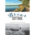 Briar Cottage: Summers in a Town called Gimli - Hardcover