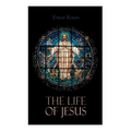 The Life of Jesus: Biblical Criticism and Controversies - Paperback
