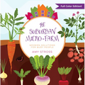 The Suburban Micro-Farm: Modern Solutions for Busy People - Paperback