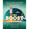 The BOOST Playbook: How to Engage and Support Multilingual Learners in Any Classroom - Paperback