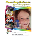 Creating Science: Hands-on Science Activities & Experiments for Everyone! - Hardcover
