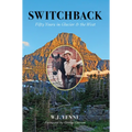 Switchback: Fifty Years in Glacier & the West - Paperback