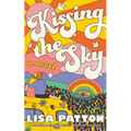Kissing the Sky - Hardcover