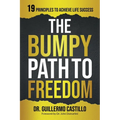 Bumpy Path to Freedom, 19 Principles to Achieve Life Success - Paperback