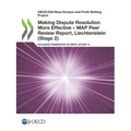 Making Dispute Resolution More Effective - MAP Peer Review Report, Liechtenstein (Stage 2) - Paperback