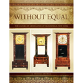 Without Equal: The Clocks of Abner Jones of Bloomfield, New York - Paperback
