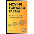 Moving Forward Faster: The Mental Evolution from Fake Lean to Real Lean - Paperback