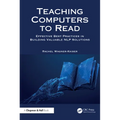 Teaching Computers to Read: Effective Best Practices in Building Valuable NLP Solutions - Paperback