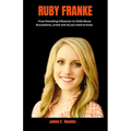 Ruby Franke: From Parenting Influencer to Child Abuse Accusations, arrest and all you need to know - Paperback