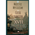 Majestic Mysticism a Celtic Tradition: Chronicle XV11 - Paperback