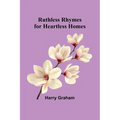 Ruthless Rhymes for Heartless Homes - Paperback