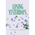 Losing Yesterdays - Paperback