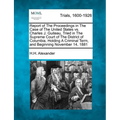 Report of The Proceedings in The Case of The United States vs. Charles J. Guiteau, Tried in The Supreme Court of The District of Columbia, Holding A C - Paperback