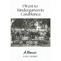 I Went to Kindergarten in Casablanca - Paperback