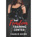 The Femdom Training Center - Paperback