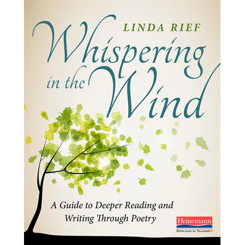 Whispering in the Wind: A Guide to Deeper Reading and Writing Through Poetry - Paperback
