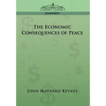 The Economic Consequences of Peace - Hardcover