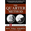 The Quarter Method, Book 1: The Psychology of Sales - Paperback