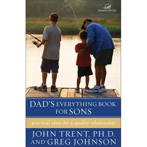 Dad's Everything Book for Sons: Practical Ideas for a Quality Relationship - Paperback