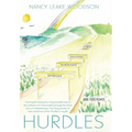 Hurdles: I Find Myself Viewing the Many Beautiful Colors in the Rainbow as If I Were Looking Through the Sheer Lens of a Kaleid - Paperback