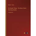 For Greater Things - The Story of Saint Stanislaus Kostka: in large print - Paperback