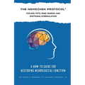 The Nemechek Protocol For ADD, POTS, PANS, Pandas and Emotional Dysregulation - Paperback