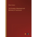 The Principles of Mechanism and Machinery of Transmission - Paperback