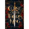 Curse of the Thorn King: A Steamy Beauty and the Beast Retelling - Paperback