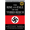 The Rise and Fall of the Third Reich: A History of Nazi Germany - Hardcover