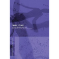 Family Time: The Social Organization of Care - Paperback