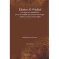 Khabar Al-Waahid (the single line transmission): Khabar Al Waahid does not establish 'ilm and it is not taken in the 'Aqaid - Paperback