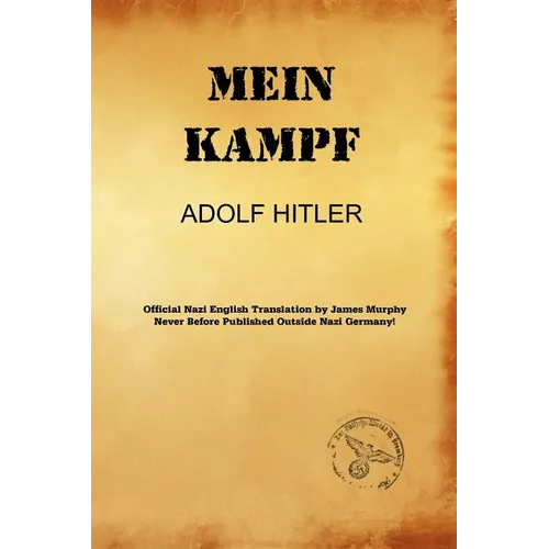 Mein Kampf (James Murphy Nazi Authorized Translation) - Paperback