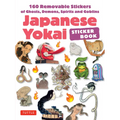 Japanese Yokai Sticker Book: 160 Removable Stickers of Ghosts, Demons, Monsters, Spirits and Goblins - Paperback